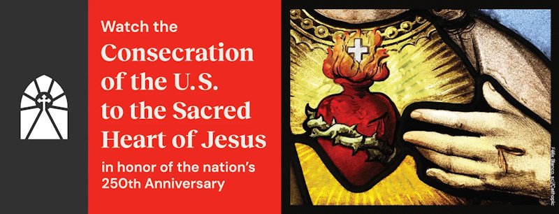 Consecration of the U.S. to the Sacred Heart of Jesus